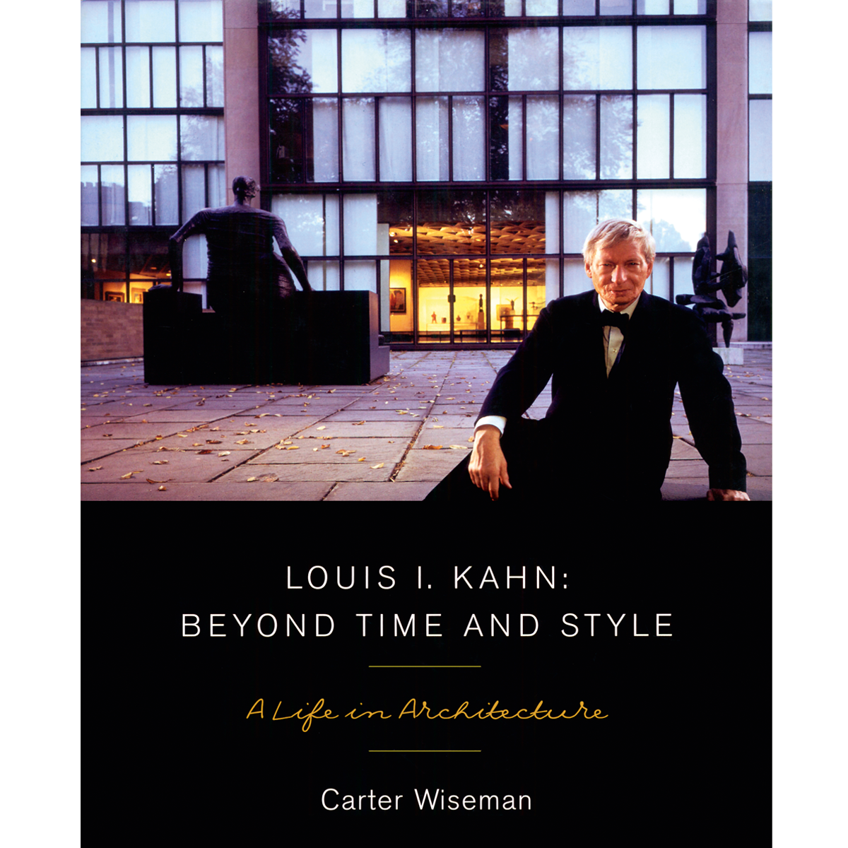Louis I. Kahn: Beyond Time and Style