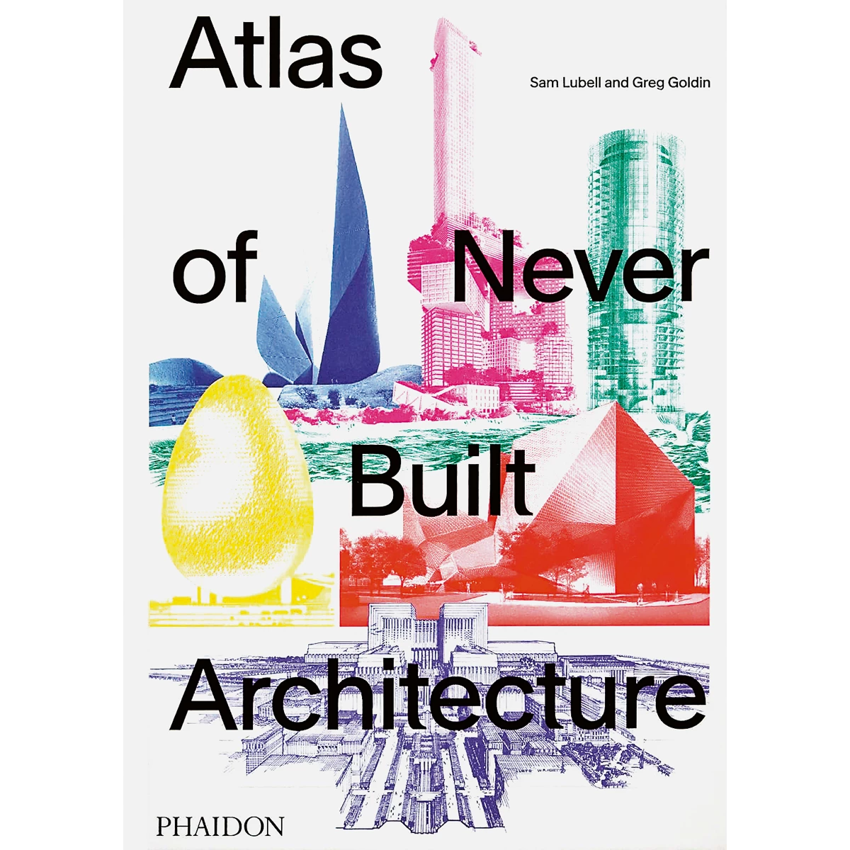 Atlas of Never Built Architecture