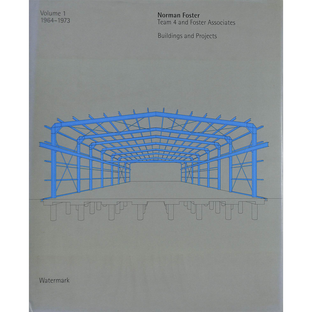 Norman Foster: Team 4 and Foster Associates