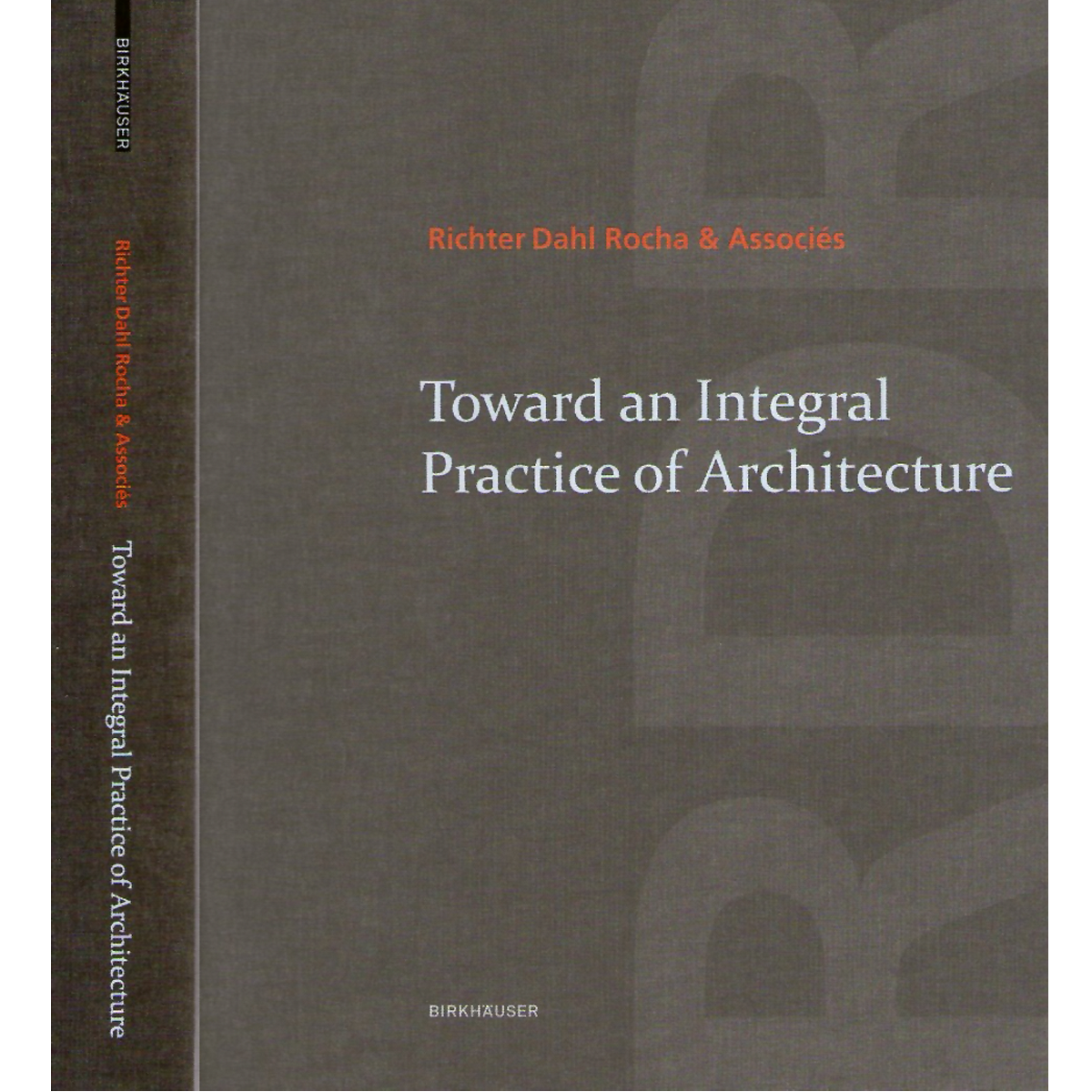 Toward an Integral Practice  of Architecture