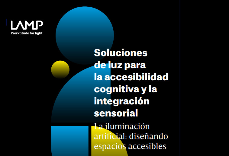 Primera Guía sobre soluciones de luz en espacios integradores y accesibles. Imágenes: cortesía Lamp