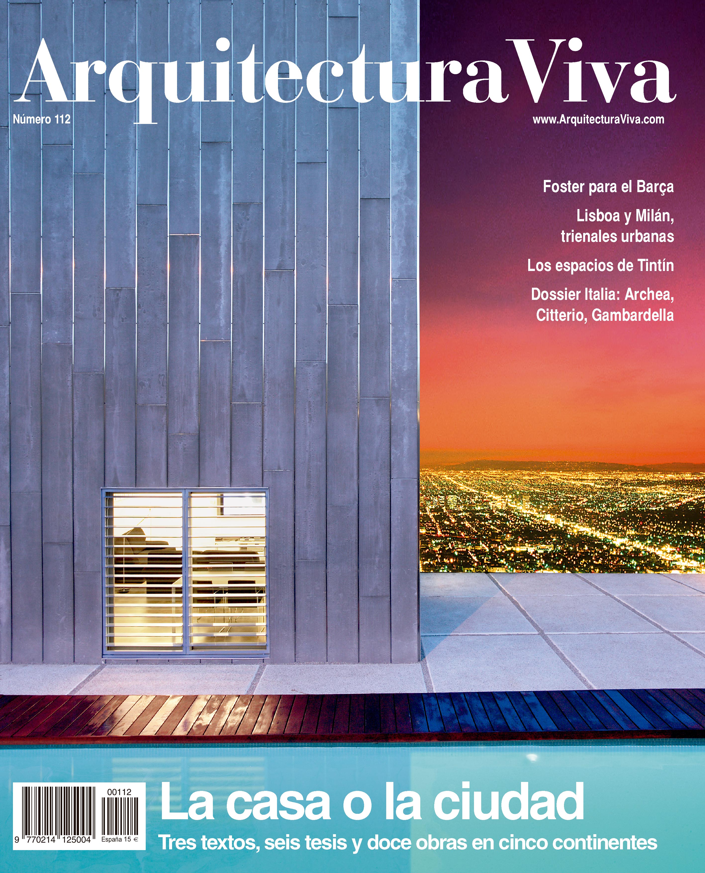 Arquitectura Viva 112 - La casa o la ciudad Tres textos, seis tesis y doce  obras en cinco continentes | Arquitectura Viva